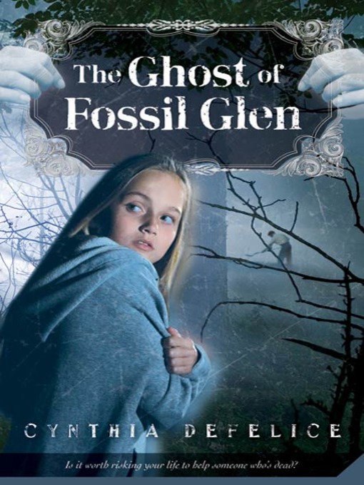 Title details for The Ghost of Fossil Glen by Cynthia DeFelice - Available